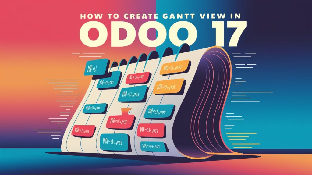 how to create a gantt view in odoo 17