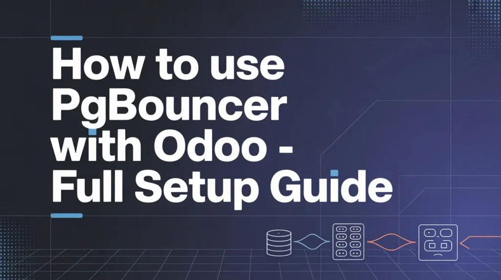 How to Use PgBouncer with Odoo